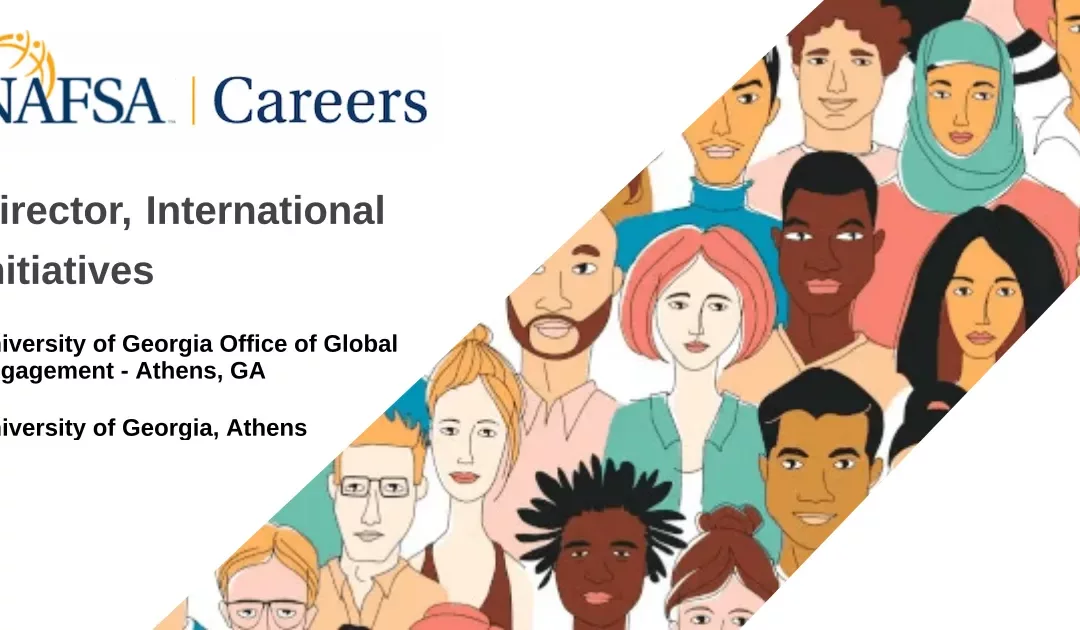 Director, International Initiatives – University of Georgia, Athens job with University of Georgia Office of Global Engagement – Athens, GA | 174014