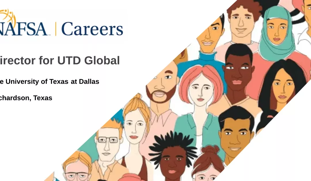 Director for UTD Global – Richardson, Texas job with The University of Texas at Dallas | 174033